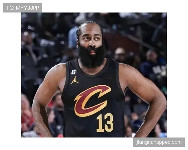 哈登挡拆效率提升拉开防线助球队关键时刻得分爆发