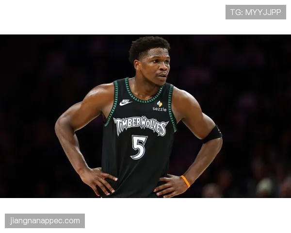 爱德华兹无球切入效率提升，主导森林狼快攻节奏